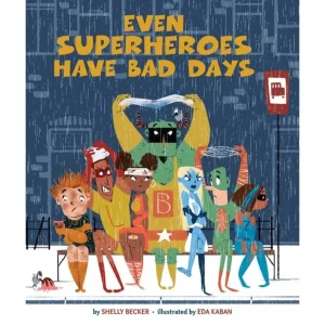 Even Superheroes Have Bad Days