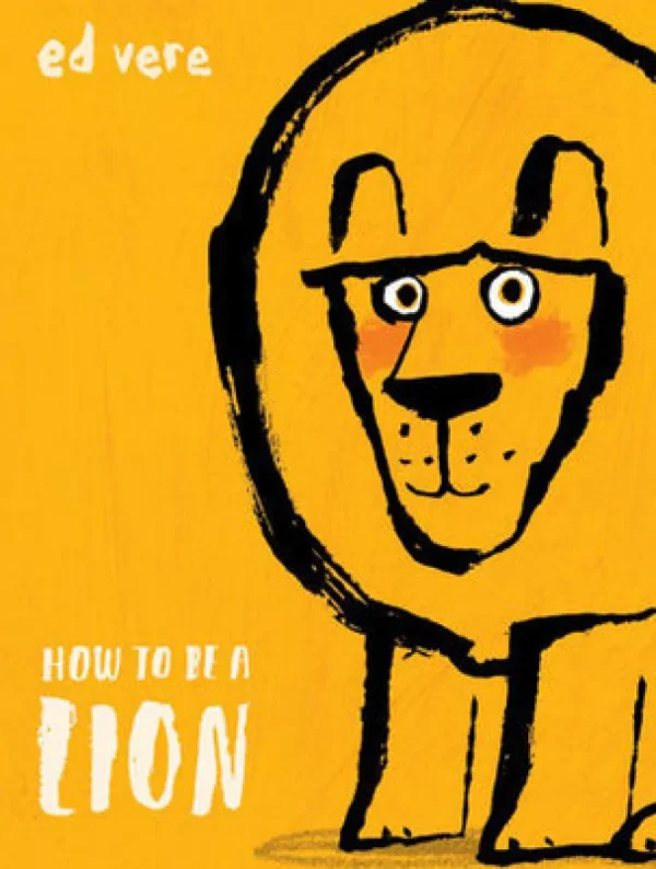 How To Be A Lion Book
