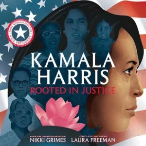 Kamala Harris - Rooted in Justice