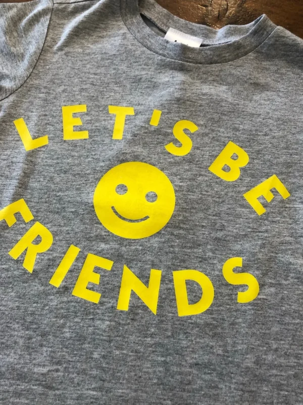 Let's Be Friends T-Shirt