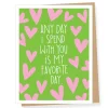 My Favorite Day Valentine's Day Card
