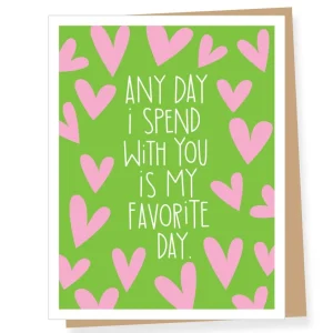 My Favorite Day Valentine's Day Card