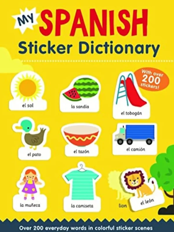 My Spanish Sticker Dictionary: Over 200 everyday words in colorful sticker scenes