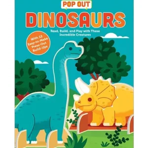 Pop Out Dinosaurs Read, Build, and Play with These Prehistoric Beasts