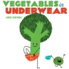 Vegetables in Underwear